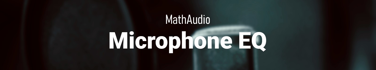 MathAudio Microphone EQ header min
